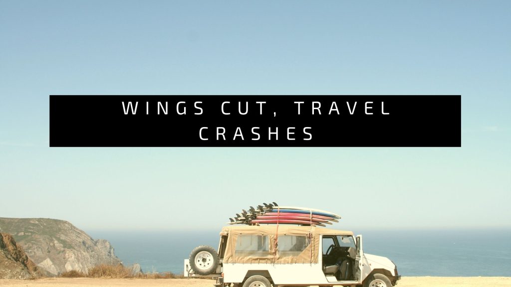 Wings cut, travel crashes